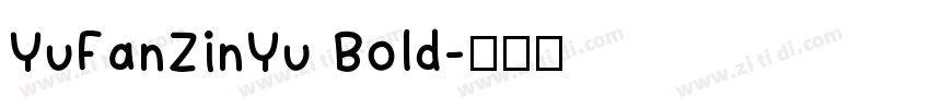 YuFanZinYu Bold字体转换